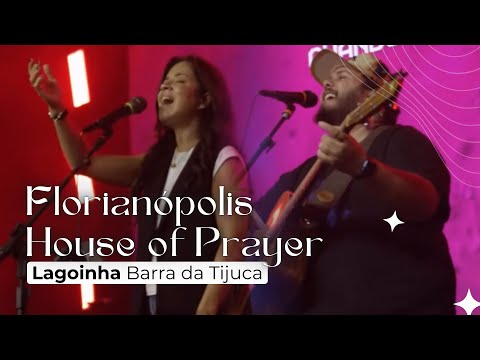 50 MINUTOS DE ADORAÇÃO | Florianópolis House of Prayer (FHOP) - Lagoinha Barra da Tijuca (07/09/25)