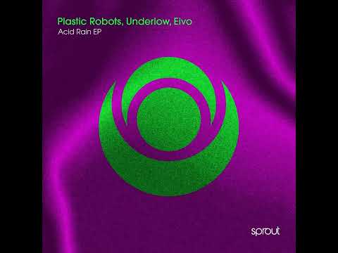 Plastic Robots, Underlow - Homage  [Sprout]