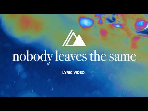 Nobody Leaves The Same