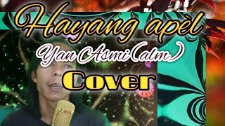 Download lagu hayang apel☑️ ( yan asmi alm ) COVER by Aan mp3
