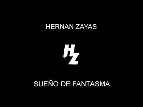 Sueño De Fantasma - Hernán Zayas