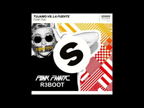 Tujamo vs. La Fuente - Funk You (Punk Fanatic R3boot) /Bootleg/