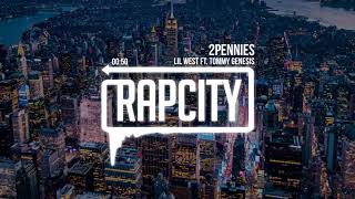 Lil West - 2pennies ft. Tommy Genesis