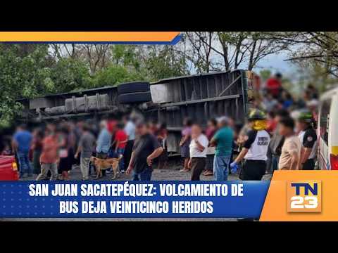 San Juan Sacatepéquez: Volcamiento de bus deja veinticinco heridos
