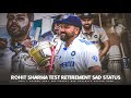 End Of An Era ️‍ Rohit Sharma Test Retirement Sad Edit Status Rohit Sharma Retirement Sad Status