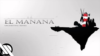 El Manana (Orchestral Remix)
