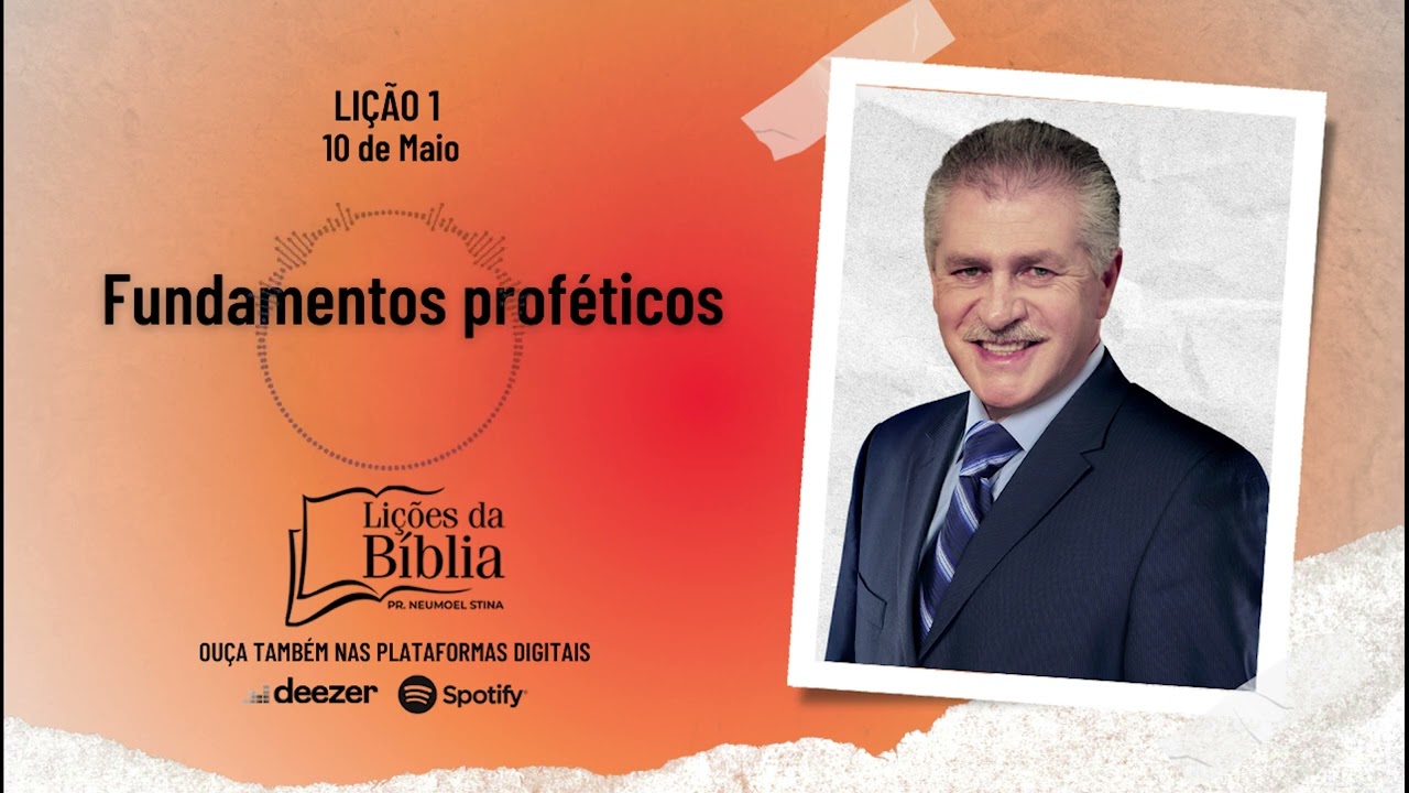 Fundamentos proféticos - Sábado, 10 de Maio | Lições da Bíblia com Pr Stina