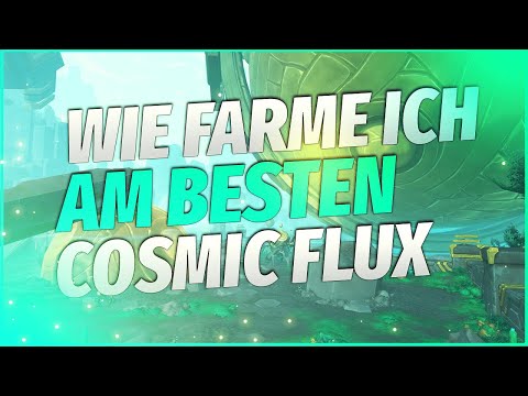 Wie farme ich am besten Cosmic Flux? | Doctorio