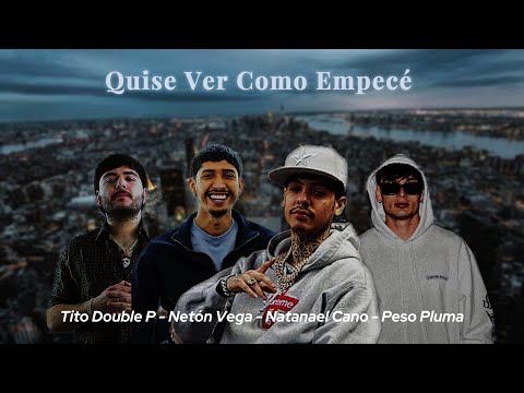 Quise ver como empecé - Neton Vega, Natanael Cano, Peso Pluma, Tito Double P (ia)