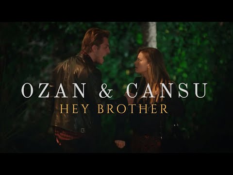 •Cansu & Ozan• |Hey Brother|