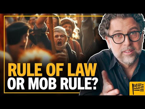 Would You Rather Be Ruled By Laws Or By An Angry Mob?