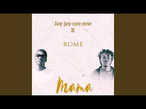 Mama (feat. Rome Mw)
