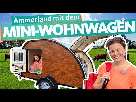 With the mini caravan through the Ammerland in Lower Saxony | WDR Reisen