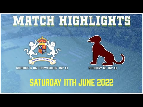 Copdock & OI CC 1st XI vs Sudbury CC 1st XI - 11th June 2022 - Match Highlights