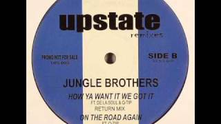 Jungle Brothers - How Ya Want It We Got It (feat. De La Soul &amp; Q-Tip) (Return Mix)