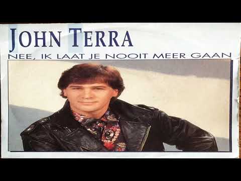 John Terra Nee Ik laat je nooit meer gaan 1991