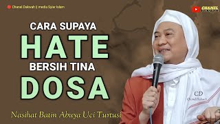 Download lagu SUPAYA HATE BERSIH TINA DOSA || NASIHAT BATIN TI ABUYA UCI TIIS KANA HATE mp3