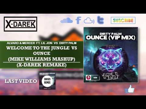 Welcome To The Jungle Vs Ounce (Mike Williams Mashup) (X-Darek Remake)