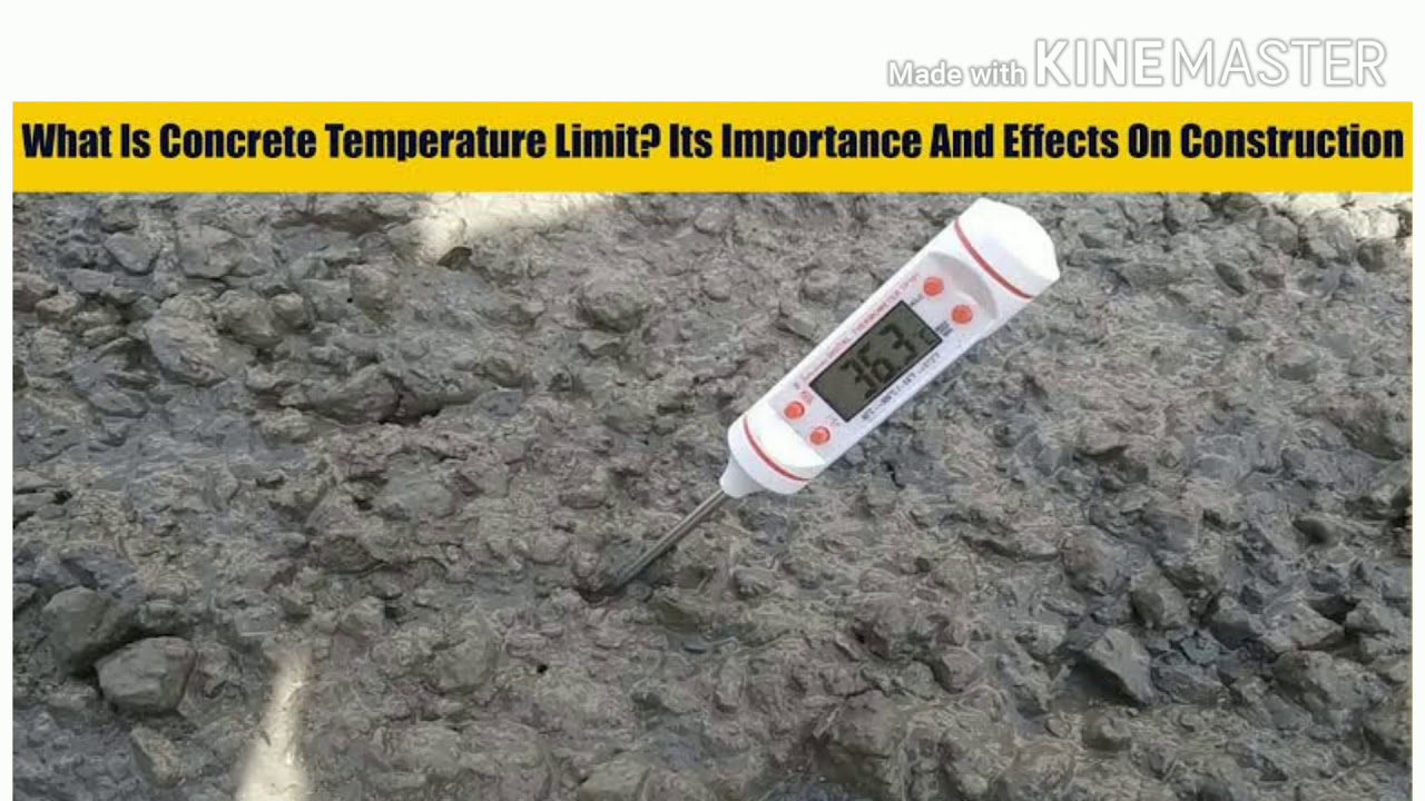 What is temperature limit for concrete placing?