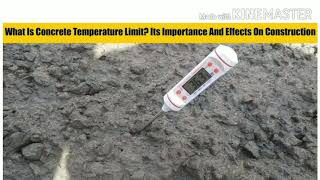 What is temperature limit for concrete placing?