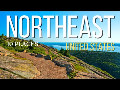 10 Must See Places In the Northeast  | Travel Guide