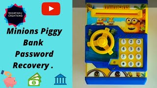 Minions Piggy Bank Password Recovery . | Piggy Bank forgotten Password Recover .