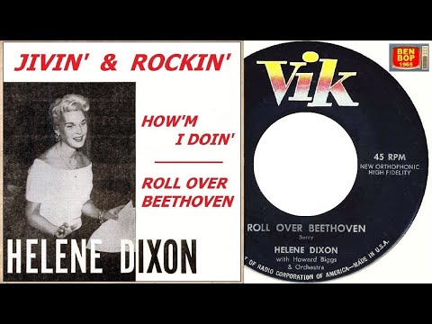HELENE DIXON - How’ m I Doin’ / Roll Over Beethoven (1957 / 1956)