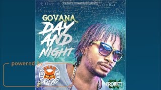 Govana - Day & Night (Raw) [Project Ex Riddim] December 2016