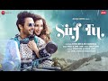 Meri Jaan Meri Dhadkan Sirf Tu 4K Video Stebin Ben Heli Daruwala Best Hindi Song