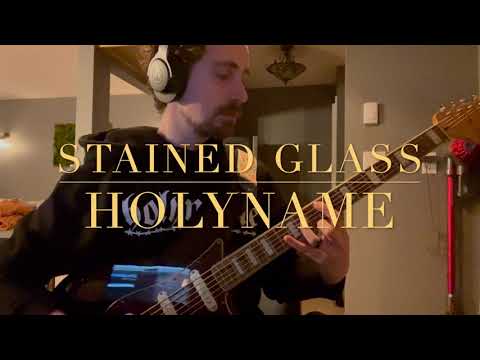 HolyName x Heal The Hurt - Stained Glass (Electric Guitar Cover)