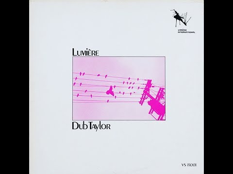 Dub Taylor, "Lumière For Synthesized & Concrète Sound" [CP-038]