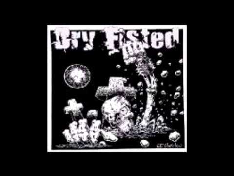 Dry Fisted - In God We Thrust (2004) FULL ALBUM