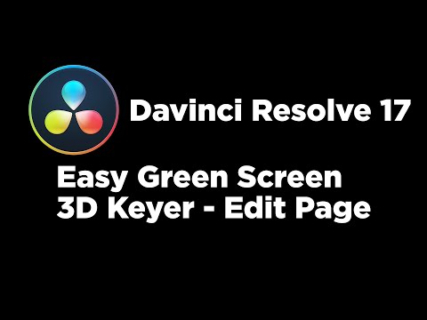 Davinci Resolve 17 - Easy Green Screen - 3D Keyer