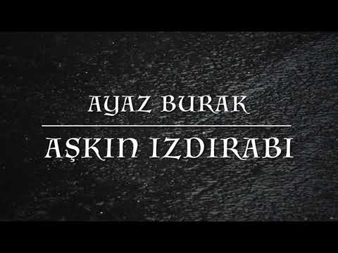 Ayaz Burak - Aşkın Izdırabı ( Cover )
