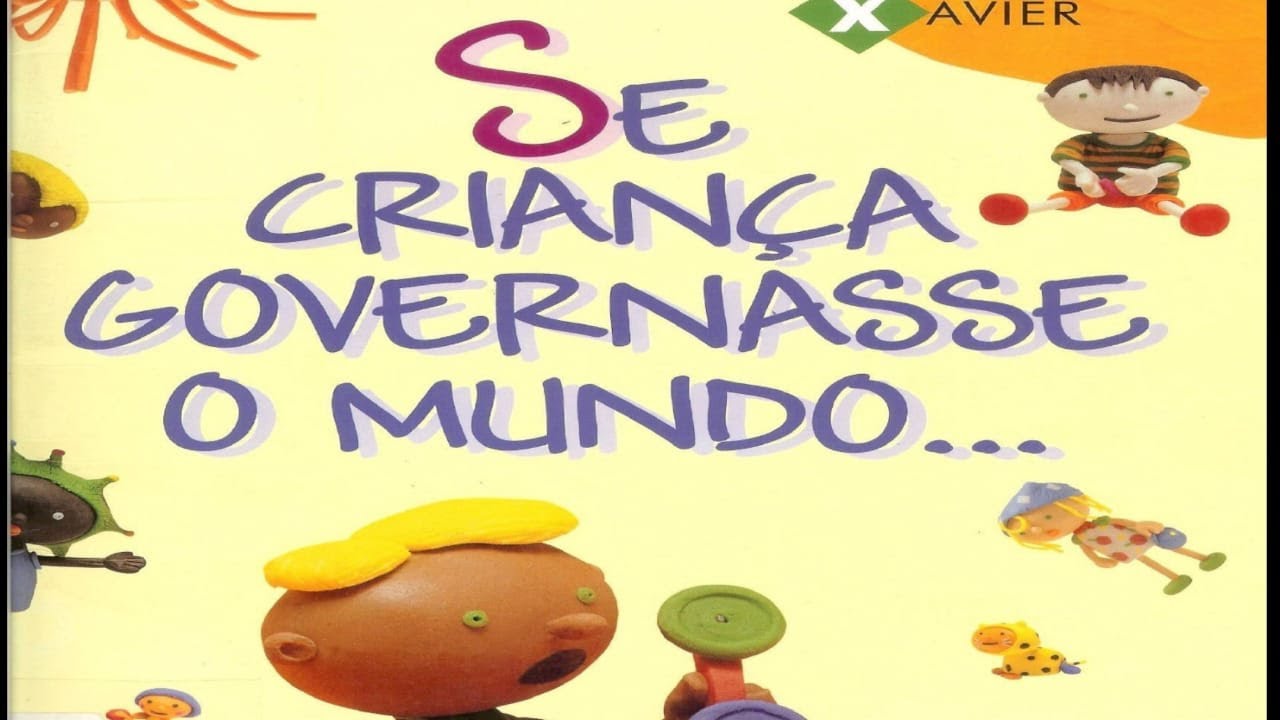 Livro:  Se a Criança Governasse o Mundo...   De: Marcelo Xavier History kids