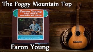 Faron Young - The Foggy Mountain Top