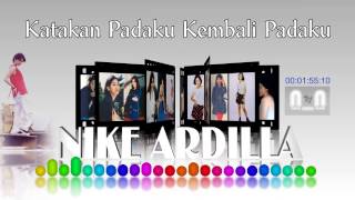 Download lagu Nike Ardilla - Katakan Padaku Kembali Padaku mp3 Download lagu Nike Ardilla - Katakan Padaku Kembali Padaku mp3