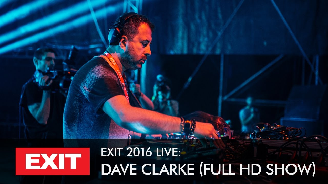 Dave Clarke - Live @ Exit Festival 2016, mts Dance Arena