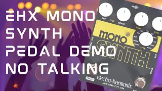 Video thumbnail for EHX Mono Synth Pedal Demo   NO TALKING by Sandy Ridge Music