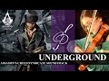 Assassin's Creed Syndicate - Underground ...