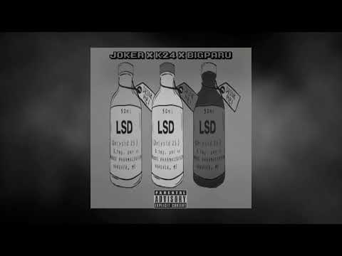 JOKER x K24 x BIG PARU - LSD