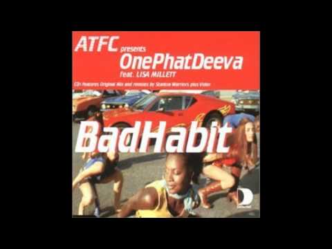 Bad Habit (Stanton Warriors Club Mix) - A.T.F.C. presents OnePhatDeeva