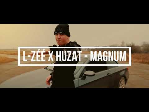 L-Zéé x Huzat-MAGNUM (OFFICIAL PROMO VIDEO)