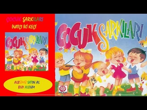 Çocuk Şarkıları - İnatçı İki Keçi (Official Audio)