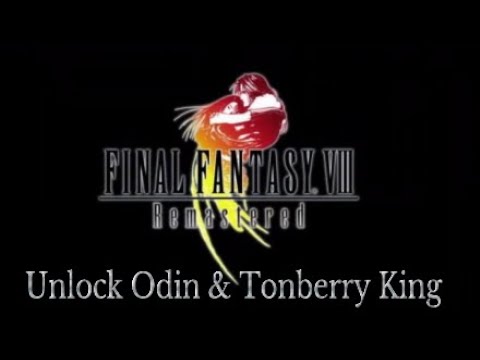 Unlock Odin & Tonberry King GF! Final Fantasy VIII Remastered
