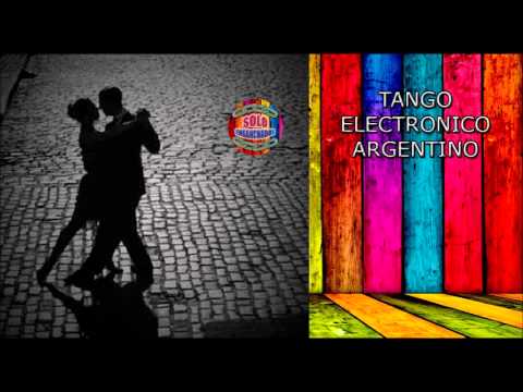 Tango Electronico Argentino Greatest Hits (Grandes Exitos)