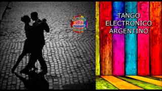 Tango Electronico Argentino Greatest Hits (Grandes Exitos)