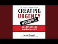 Create Urgency By Stoking the Fire