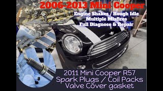 Diagnose shaking Engine Misfire on 2011 Mini Cooper R57  Spark plugs, Coil Pack, Valve Cover gasket