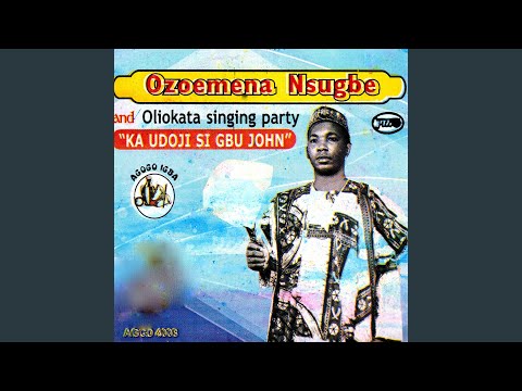 Ka Udoji Si Gbu John